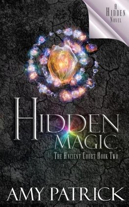 Hidden Magic, Book 2 of the Ancient Court Trilogy