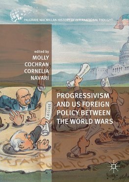 Progressivism and US Foreign Policy between the World Wars