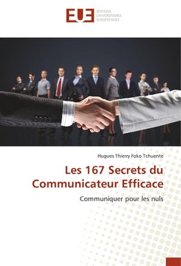 Les 167 Secrets du Communicateur Efficace