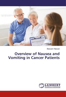 Overview of Nausea and Vomiting in Cancer Patients