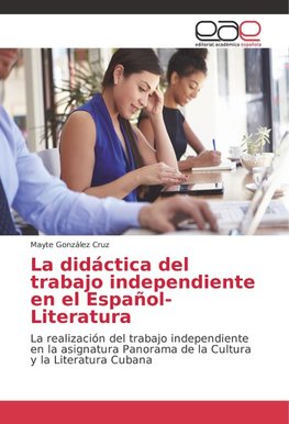 La didáctica del trabajo independiente en el Español-Literatura