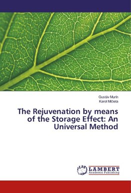 The Rejuvenation by means of the Storage Effect: An Universal Method