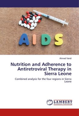 Nutrition and Adherence to Antiretroviral Therapy in Sierra Leone