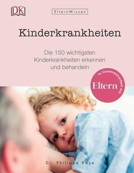 Eltern-Wissen. Kinderkrankheiten