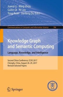 Knowledge Graph and Semantic Computing. Language, Knowledge, and Intelligence