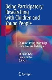 Being Participatory: Researching with Children and Young People