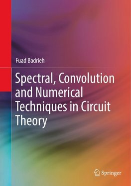 Spectral, Convolution and Numerical Techniques in Circuit Theory