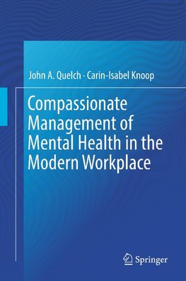 Compassionate Management of Mental Health in the Modern Workplace