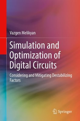 Simulation and Optimization of Digital Circuits