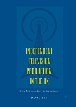 Independent Television Production in the UK