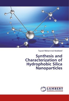 Synthesis and Characterization of Hydrophobic Silica Nanoparticles