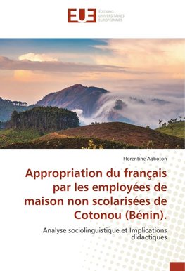 Appropriation du français par les employées de maison non scolarisées de Cotonou (Bénin).