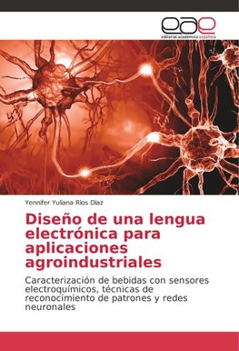 Diseño de una lengua electrónica para aplicaciones agroindustriales