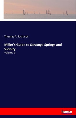 Miller's Guide to Saratoga Springs and Vicinity