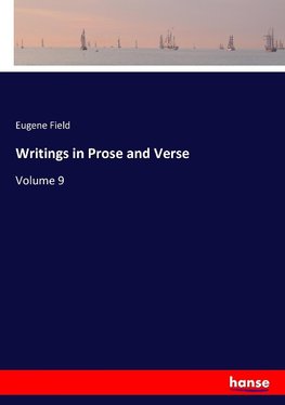 Writings in Prose and Verse