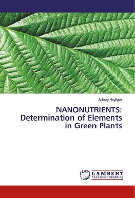 NANONUTRIENTS: Determination of Elements in Green Plants