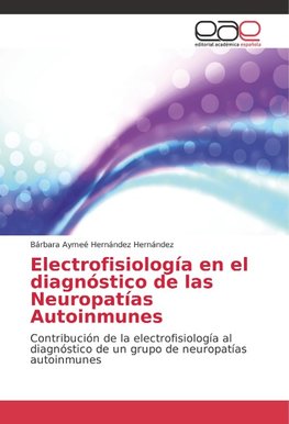 Electrofisiología en el diagnóstico de las Neuropatías Autoinmunes