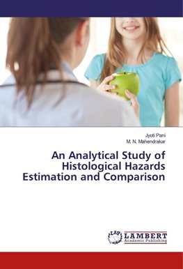 An Analytical Study of Histological Hazards Estimation and Comparison