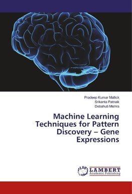 Machine Learning Techniques for Pattern Discovery - Gene Expressions