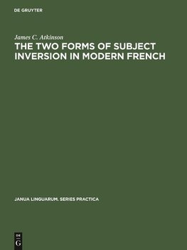 The two forms of subject inversion in modern French