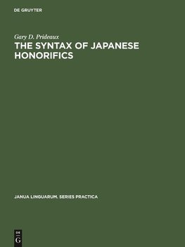 The Syntax of Japanese Honorifics