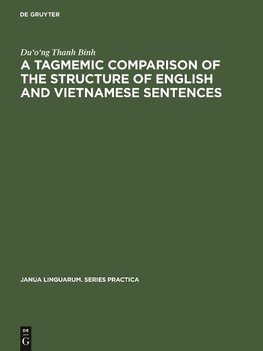 A tagmemic comparison of the structure of English and Vietnamese sentences