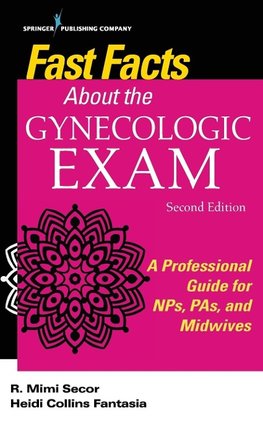 Fast Facts About the Gynecologic Exam