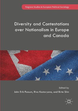 Diversity and Contestations over Nationalism in Europe and Canada