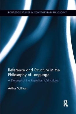 Sullivan, A: Reference and Structure in the Philosophy of La