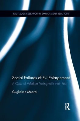 Meardi, G: Social Failures of EU Enlargement