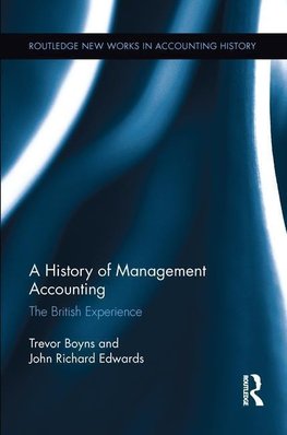 Edwards, R: History of Management Accounting