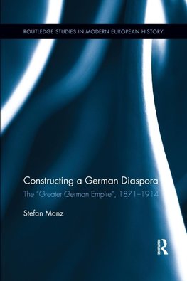 Manz, S: Constructing a German Diaspora