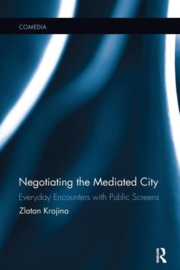 Krajina, Z: Negotiating the Mediated City