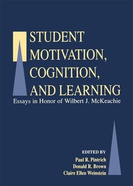 Pintrich, P: Student Motivation, Cognition, and Learning