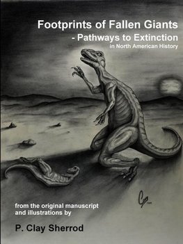 Footprints of Fallen Giants -  Pathways to Extinction in North American History