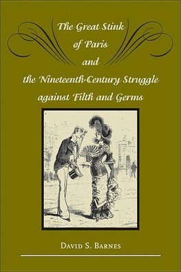 Barnes, D: Great Stink of Paris and the Nineteenth-Century S