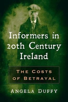 Duffy, A:  Informers in 20th Century Ireland