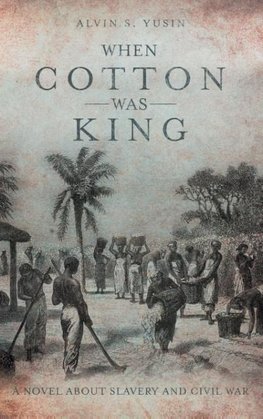 When Cotton Was King