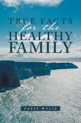 True Facts for the Healthy Family