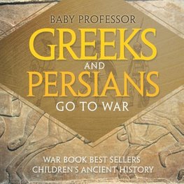 Greeks and Persians Go to War