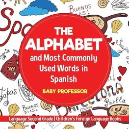 The Alphabet and Most Commonly Used Words in Spanish