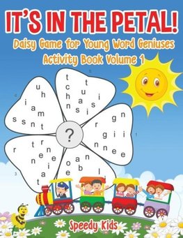 It's in the Petal! Daisy Game for Young Word Geniuses - Activity Book Volume 1