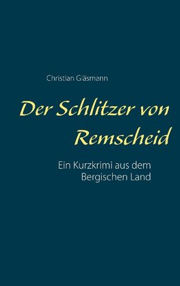 Der Schlitzer von Remscheid