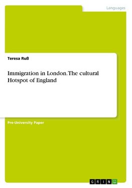 Immigration in London. The cultural Hotspot of England