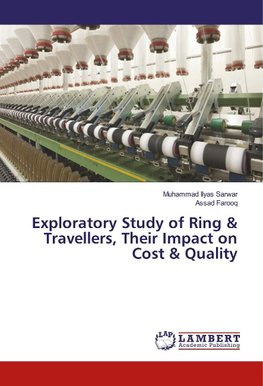 Exploratory Study of Ring & Travellers, their Impact on Cost & Quality