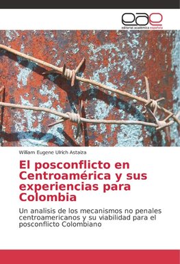 El posconflicto en Centroamérica y sus experiencias para Colombia