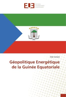 Géopolitique Energétique de la Guinée Equatoriale