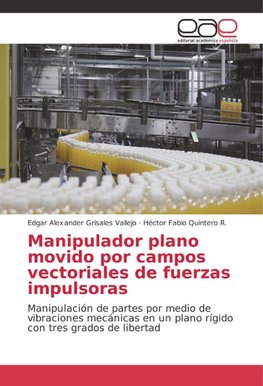 Manipulador plano movido por campos vectoriales de fuerzas impulsoras