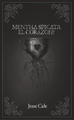 Mentha Spicata El Corazon!