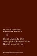 Biotic Diversity and Germplasm Preservation, Global Imperatives